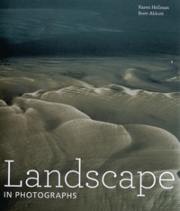 Karen Hellman et Brett Abbott - Landscape in photographs.