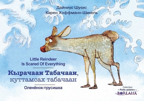 Little Reindeer is scared of everything. Edition anglais-yakoute-russe