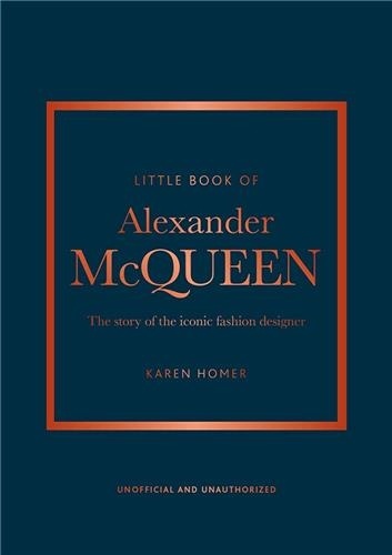 Little Book of Alexander McQueen. The story of the iconic fashion designer