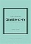 Little Book of Givenchy. The story of the iconic fashion house