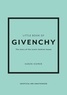 Karen Homer - Little Book of Givenchy - The story of the iconic fashion house.