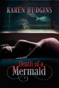  Karen Hudgins - Death of a Mermaid - Diane Phipps, P.I., #2.