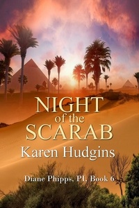  Karen Hudgins - Night of the Scarab - Diane Phipps, P.I., #6.