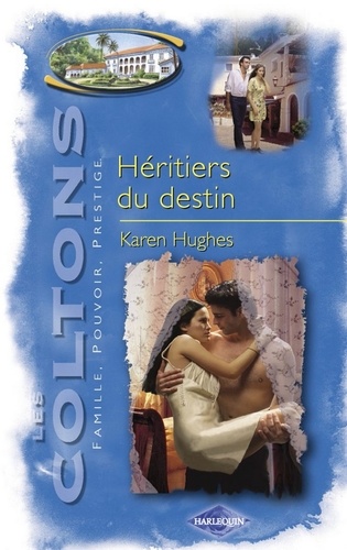 Héritiers du destin (Saga Les Coltons vol. 9)