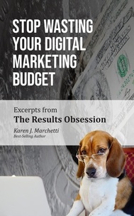  Karen J. Marchetti - Stop Wasting Your Digital Marketing Budget.