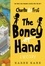 Charlie and Frog: The Boney Hand. A Mystery