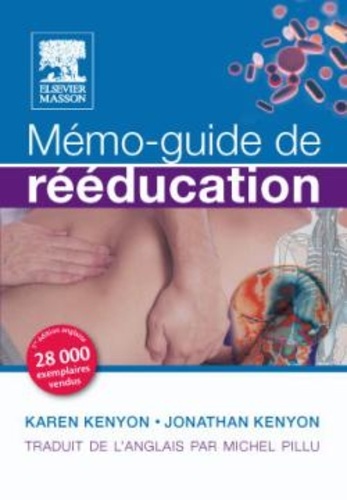 Karen Kenyon et Jonathan Kenyon - Mémo-guide de rééducation.