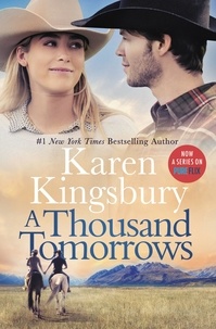 Karen Kingsbury - A Thousand Tomorrows.