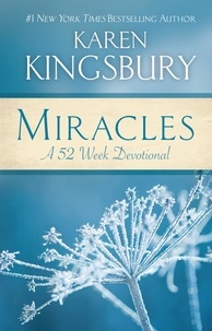 Karen Kingsbury - Miracles - A 52-Week Devotional.