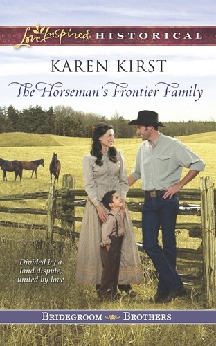 Karen Kirst - The Horseman's Frontier Family.
