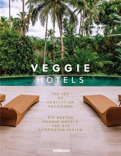 Karen Klein et Thomas Klein - Veggie Hotels - The Joy of Vegetarian Vacations.