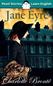 Jane Eyre: CEFR level A1+ (ELT Graded Reader)