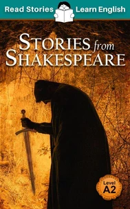 Stories from Shakespeare: CEFR level A2 (ELT Graded Reader)