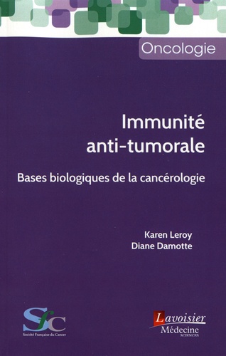 Immunité anti-tumorale. Bases biologiques de la cancérologie