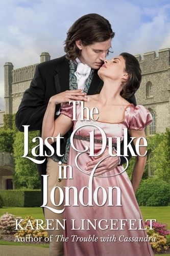 Karen Lingefelt - The Last Duke in London.