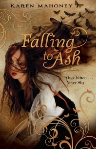 Karen Mahoney - Falling to Ash.