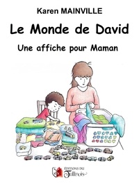 Karen Mainville - Le monde de David - Une affiche pour maman.