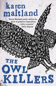 Karen Maitland - The Owl Killers.