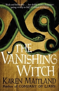 Karen Maitland - The Vanishing Witch - A dark historical tale of witchcraft and rebellion.