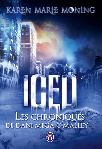 Les chroniques de Dani Mega O'Malley Tome 1 Iced