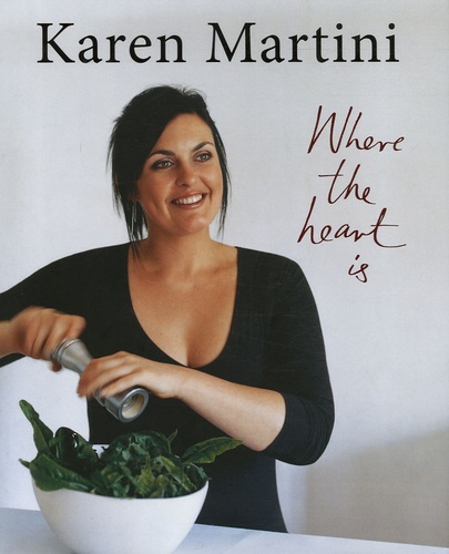 Karen Martini - Where the heart is.