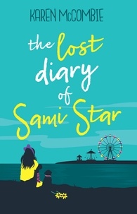 Karen McCombie et Katie Kear - The Lost Diary of Sami Star.