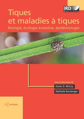 Tiques et maladies à tiques. Biologie, écologie évolutive, épidémiologie