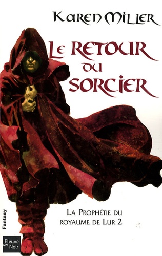 Karen Miller - La Prophétie du royaume de Lur Tome 2 : Le retour du sorcier.