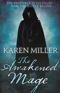 Karen Miller - The Awakened Mage - Kingmaker, Kingbreaker: Book 2.