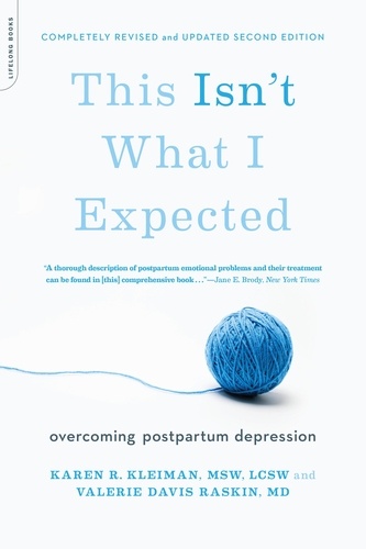 This Isn't What I Expected [2nd edition]. Overcoming Postpartum Depression