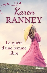 Karen Ranney - La quête d'une femme libre.