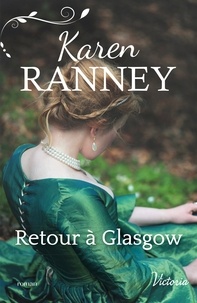 Karen Ranney - Retour à Glasgow.