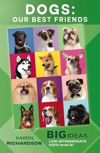  Karen Richardson - Dogs: Our Best Friends (Big Ideas: Low Intermediate) - Wayzgoose Graded Readers.