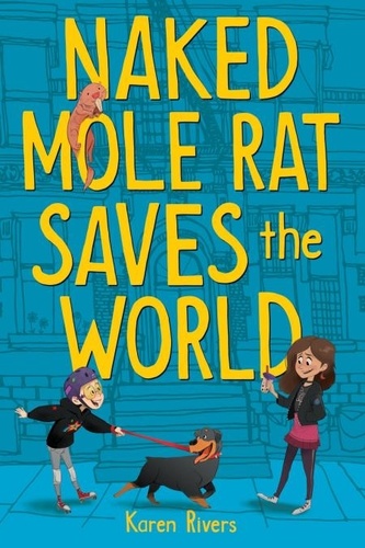 Naked Mole Rat Saves the World