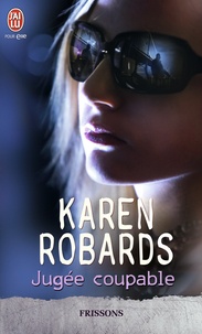 Karen Robards - Jugée coupable.
