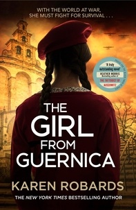 Karen Robards - The Girl from Guernica - a gripping WWII historical fiction thriller that will take your breath away for 2022.