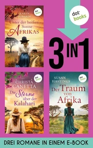 Unter der heißen Sonne Afrikas, Die Sterne über der Kalahari & Der Traum von Afrika