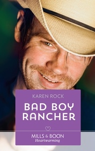 Karen Rock - Bad Boy Rancher.