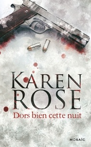 Karen Rose - Dors bien cette nuit.