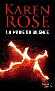 Karen Rose - La proie du silence.