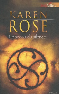 Karen Rose - Le sceau du silence.