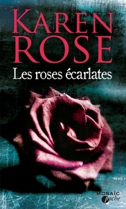 Karen Rose - Les roses écarlates.