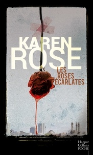 Karen Rose - Les roses écarlates.