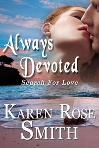  Karen Rose Smith - Always Devoted - Search For Love, #3.