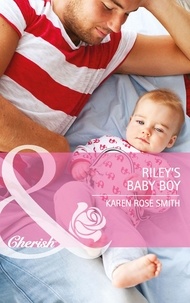 Karen Rose Smith - Riley's Baby Boy.