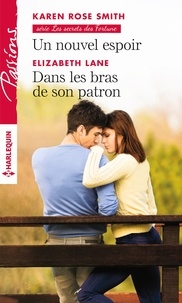 Karen Rose Smith et Elizabeth Lane - Un nouvel espoir - Dans les bras de son patron.