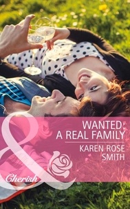 Karen Rose Smith - Wanted: A Real Family.