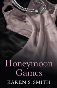 Karen S Smith - Honeymoon Games.