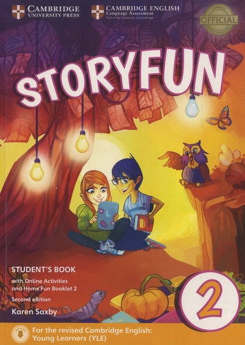 Storyfun for Starters 2 Student's Book with Online Activities and Home Fun Booklet 2 A1-A2. For the revised Cambridge English: Young Learners (YLE) 2nd edition