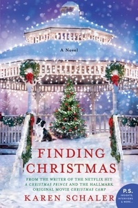 Karen Schaler - Finding Christmas - A Novel.
